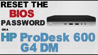 Bios Password Reset | HP ProDesk 600 G4 DM