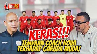 KERAS!!! TEMPAAN COACH NOVA TERHADAP GARUDA MUDA