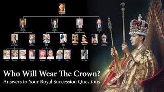 Royalty 101: The Rules of Succession