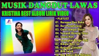 MUSIK DANGDUT LAWAS || LIRIK VIDEO || LAGU DANGDUT LAWAS PILIHAN || KRISTINA - HARAPAN DAN DUKA