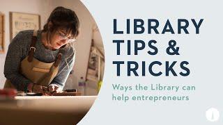 Library Tips & Tricks: Entrepreneurs