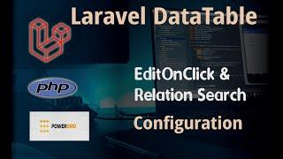 Laravel 10 Powergrid Datatable | part 2 | Click On Edit, Query multiple tables & Search Relation