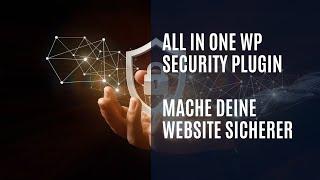 All In One WP Security & Firewall Plugin - Verbessere die Sicherheit deiner WordPress