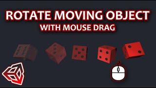 How To Rotate Object With Mouse Drag While Moving It In Unity | Unity 3D tutorial