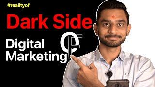 Dark Side of Digital Marketing ( Reality of #digitalmarketing ) by @PriyeshKhatrani