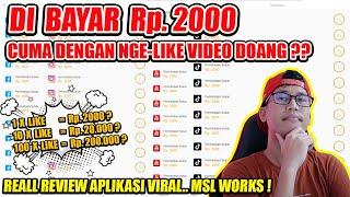 Di Bayar 2000 per 1x like video doang? Fakta Cara Menghasilkan Uang Dari Internet Menggunakan MSL!