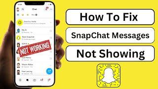 How to Fix Snapchat Messages Not Showing / Snapchat Chat Not Showing Messages