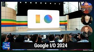 Google A/I - Google I/O 2024