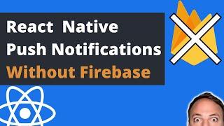 React Native Push Notifications Without Firebase | Native Notify