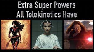 Extra Super Powers All Telekinetics Have