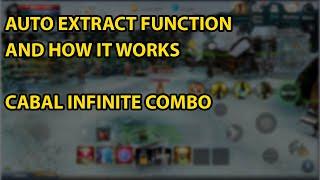 AUTO EXTRACT FUNCTION AND HOW IT WORKS | CABAL INFINITE COMBO