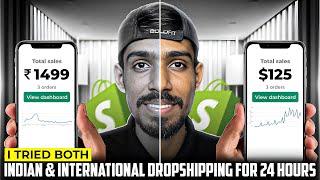 I tried both Indian & International Dropshipping For 24 Hours (Which is best? 🫣) | Dropshipping