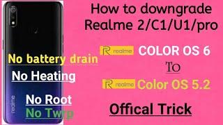 Realme2/C1/U1 All devices How To "DOWNGRADE"No heating,No LAG,No Root,Twrp, Official Trick