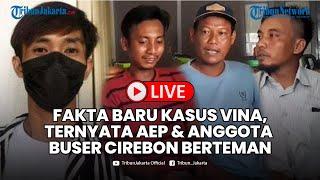 Fakta Baru Kasus Vina Cirebon, Ternyata Aep Berteman dengan Anggota Buser yang Tangkap Pegi