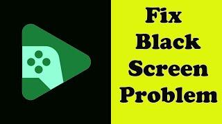How to Fix Google Play Games App Black Screen Error Problem Solve in Android & Ios