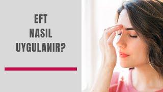 EFT Nasıl Uygulanır?