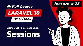 How to Handle Session in Laravel 10 | Explained in Hindi | Laravel 10 2023
