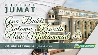 Khutbah Jumat | Ustadz Ahmad Sabiq, Lc | Meneladani Nabi Muhammad