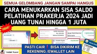 Jangan Hangus!CARA MENCAIRKAN SISA SALDO PELATIHAN PRAKERJA JADI UANG TUNAI HINGGA 1 JUTA