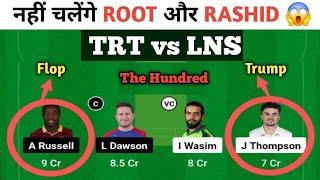 TRT vs LNS Dream11 Prediction, TRT vs LNS Today Match, TRT vs LNS Hundred Dream11 Prediction