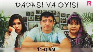 Dadasi va oyisi 11-qism (o'zbek serial) | Дадаси ва ойиси 11-кисм (узбек сериал)