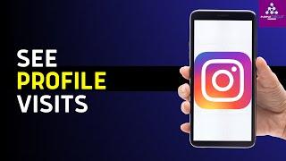How To See Who Visited or Viewed Your Instagram Profile (2024)