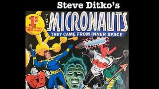 Steve Ditko’s MICRONAUTS!