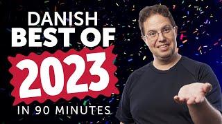 Learn Danish in 90 minutes - The Best of 2023