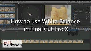 How to use White Balance in Final Cut Pro X