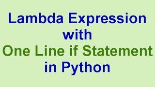 Python Tips & Tricks: Lambda Expression with One Line if