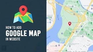 How to Add Google Map in Website | Embed Google Map into Web Page