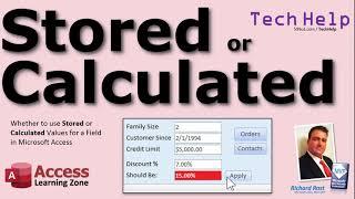 When to Use a Stored Value Instead of a Calculated Value in Microsoft Access