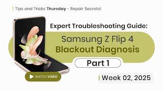 Diagnosing a Samsung Z Flip 4 Blackout: Part 1 - Troubleshooting Techniques