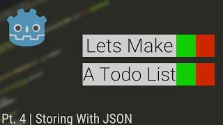 (GODOT 3) Creating A Desktop App in Godot Ep. 4 | Saving Our List With JSON