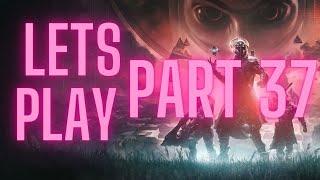 Destiny 2 Lets Play Part 37