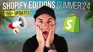 Shopify Editions Summer 2024 | Best New Updates Revealed!