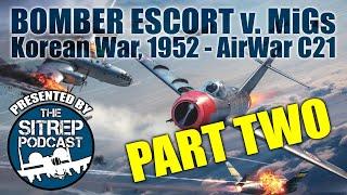 Korean Air War (AirWar C21 Scenario) - B-29 Escort Mission Part 02