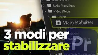 3 MODI per STABILIZZARE LE TUE CLIP in PREMIERE PRO!