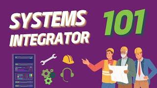 What Is A Systems Integrator?