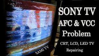 SONY TV AFC & VCC Problem  Sync fault / CRT LCD LED TV Repairing