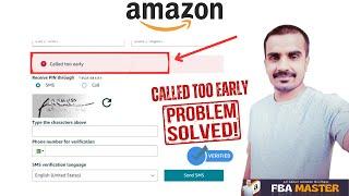 Amazon Called Too Early Problem Solved | Amazon OTP | FBA Master
