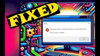 [FIXED] -  'Setup Was Unable to Create the Directory' Error - Windows 11/Windows 10 - 2024