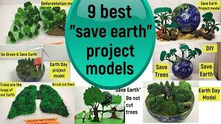 Save earth project models | Environmental awareness project models | Go green and save earth models