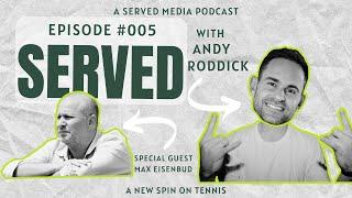 Roddick talks with super agent Max Eisenbud on Sharapova, Li Na and Raducanu + Wertheim GOAT debate