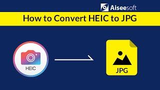 HEIC to JPG Converter - How to convert HEIC to JPG on Windows