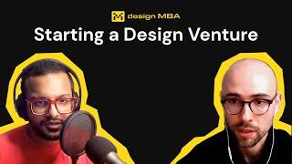 Starting a Design Venture - Alen Faljic (Founder @ d.MBA)