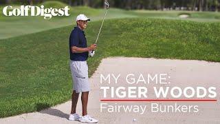 My Game: Tiger Woods - Shotmaking Secrets | Episode 6: Fairway Bunkers | Golf Digest