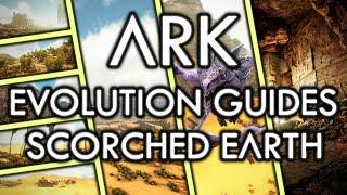 ARK: Evolution Guides - Scorched Earth