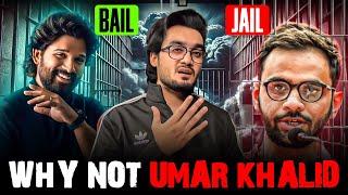 Allu Arjun Got Bailed ? Umar Khalid Jailed | This is Justice ? Reaction