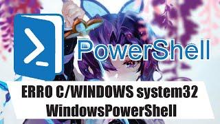 COMO RESOLVER o ERRO C WINDOWS system32 WindowsPowerShell v1 0 PowerShell exe no WINDOWS